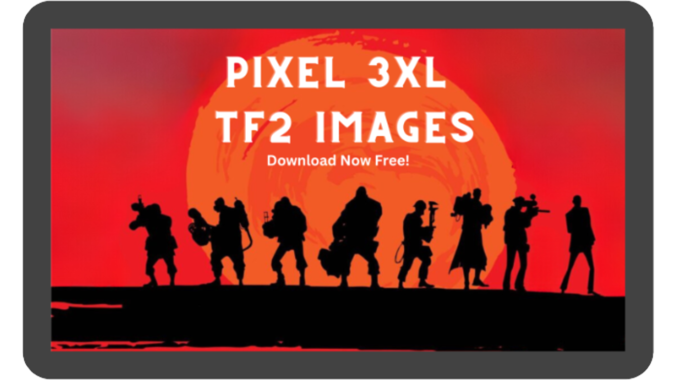 pixel 3xl tf2 images